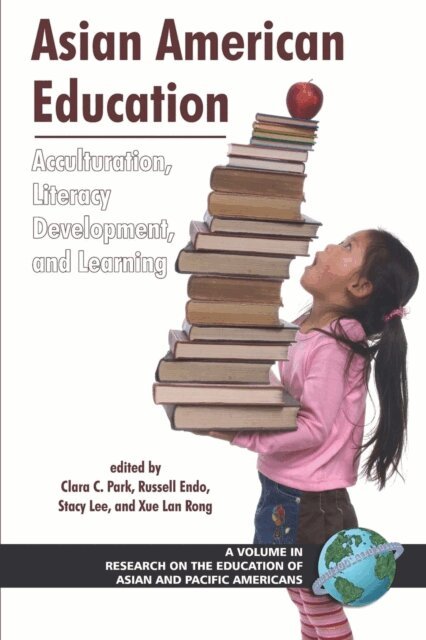 Xue Lan Rong, Stacey J. Lee, Russell Endo, Clara C. Park - Asian American Education, E-bok
