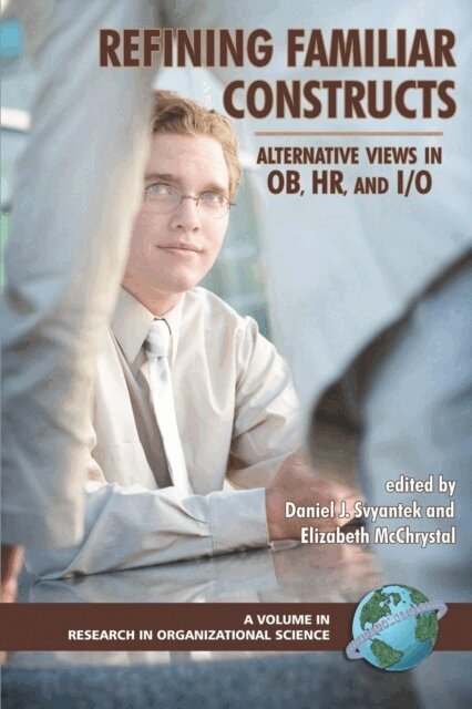 Elizabeth McChrystal, Daniel J. Svyantek - Refining Familiar Constructs, E-bok