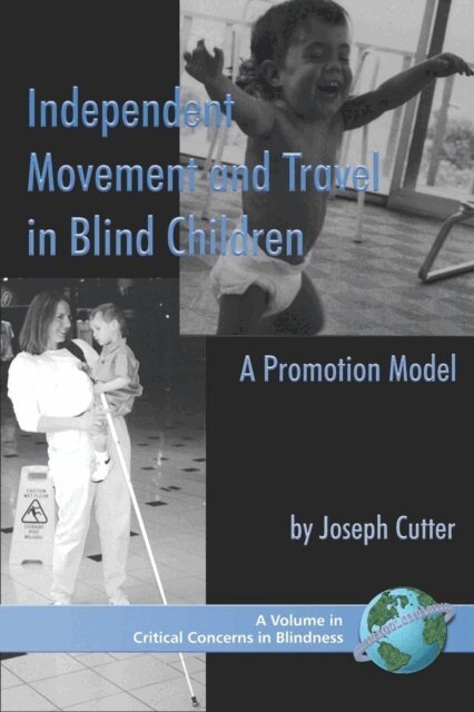 Joseph Cutter - Independent Movement and Travel in Blind Children, E-bok