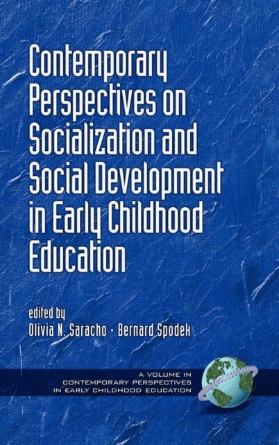 Bernard Spodek, Olivia N. Saracho - Contemporary Perspectives on Socialization and Social Development in Early Childhood Education, E-bok