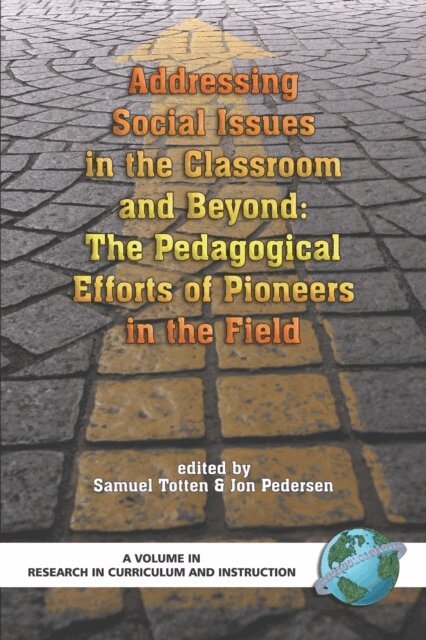 Jon E. Pedersen, Samuel Totten - Addressing Social Issues in the Classroom and Beyond, E-bok