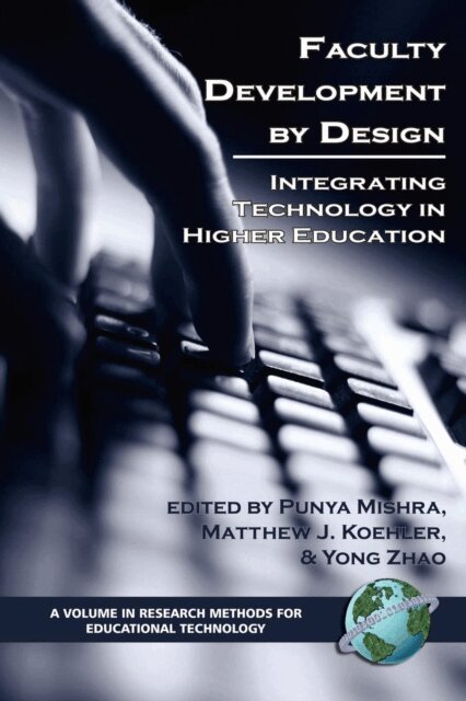 Yong Zhao, Matthew J. Koehler, Puny Mishra - Faculty Development by Design, E-bok