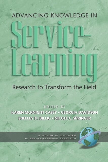 Nicole C. Springer, Shelley H. Billig, Georgia Davidson, Karen McKnight Casey - Advancing Knowledge in Service-Learning, E-bok
