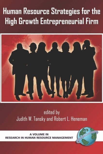 Judith Tansky, Robert L. Heneman - Human Resource Strategies for the High Growth Entrepreneurial Firm, E-bok