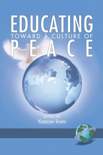 Yaacov Iram - Educating Toward a Culture of Peace, E-bok