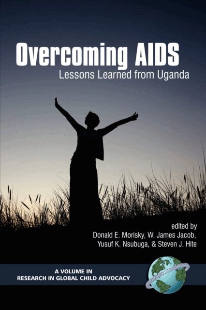 Steven J. Hite, Yusuf K. Nsubuga, W. James Jacob, Donald E. Morisky - Overcoming AIDS, E-bok