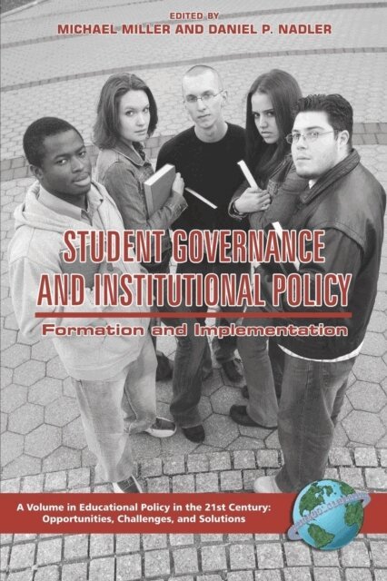 Daniel P. Nadler, Michael T. Miller - Student Governance and Institutional Policy, E-bok
