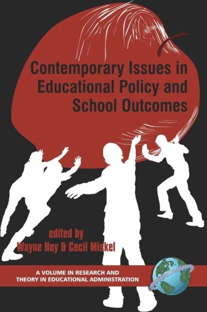 Cecil G. Miskel, Wayne K. Hoy - Contemporary Issues in Educational Policy and School Outcomes, E-bok