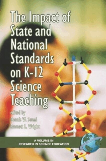 Emmett L. Wright, Dennis W. Sunal - Impact of State and National Standards on K-12 Science Technology, E-bok