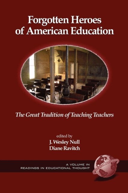 Diane Ravitch, J. Wesley Null - Forgotten Heroes of American Education, E-bok