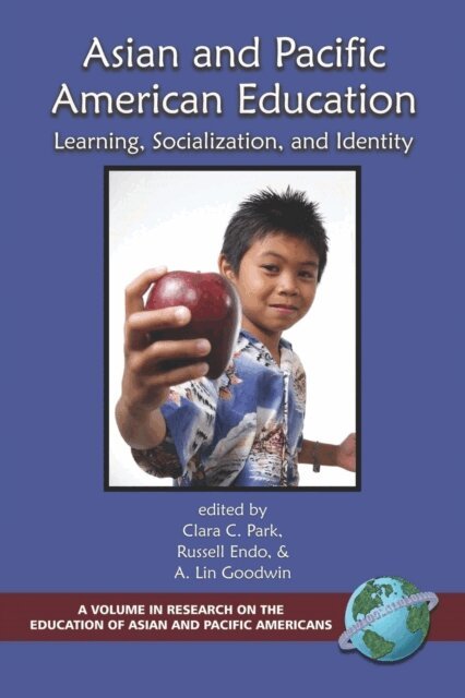 A. Lin Goodwin, Russell Endo, Clara C. Park - Asian and Pacific American Education, E-bok
