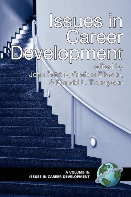 Donald L. Thompson, Grafton T. Eliason, John Patrick - Issues in Career Development, E-bok