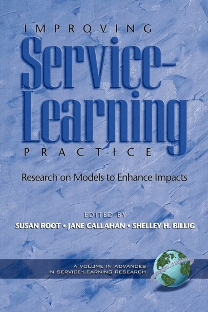 Shelley H. Billig, Jane Callahan, Susan Root - Improving Service-Learning Practice, E-bok