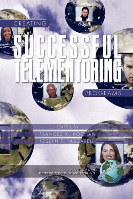 Joseph T. Pascarelli, Frances K. Kochan - Creating Successful Telementoring Programs, E-bok