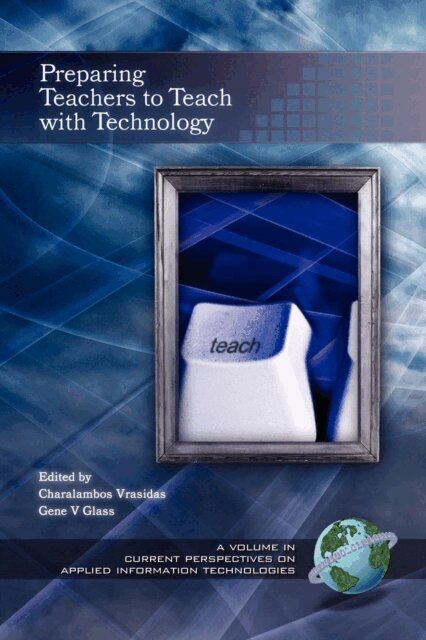Gene V. Glass, Charalambos Vrasidas - Preparing Teachers to Teach with Technology, E-bok