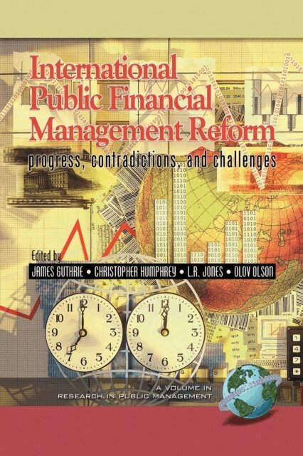 Olov Olson, Lawrence R. Jones, Christopher Humphrey, James Guthrie - International Public Financial Management Reform, E-bok