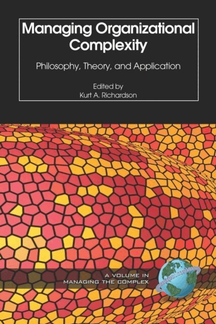Kurt A. Richardson - Managing Organizational Complexity, E-bok