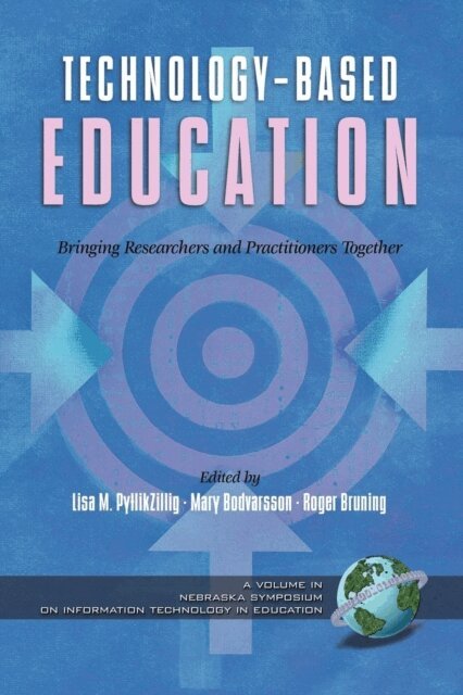Roger Bruning, Mary Bodvarsson, Lisa M. Pytlikzillig - Technology-Based Education, E-bok