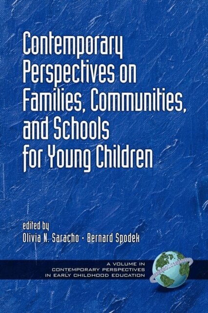 Bernard Spodek, Olivia N. Saracho - Contemporary Perspectives on Families, Communities, and Schools for Young Children, E-bok
