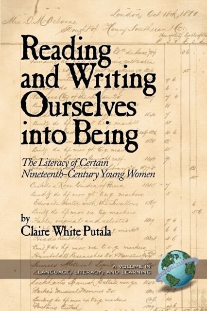 Claire White Putala - Reading and Writing Ourselves Into Being, E-bok