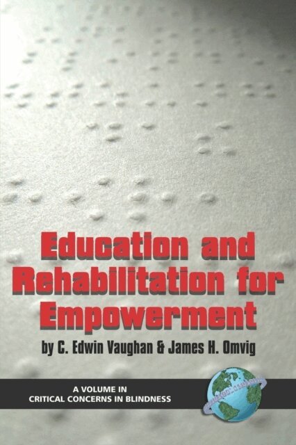 James H. Omvig, C. Edwin Vaughan - Education and Rehabilitation for Empowerment, E-bok