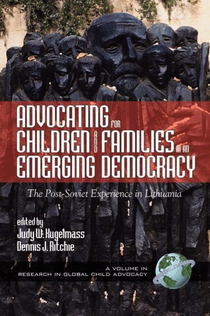 Dennis J. Ritchie, Judy W. Kugelmass - Advocating for Children and Families in an Emerging Democracy, E-bok