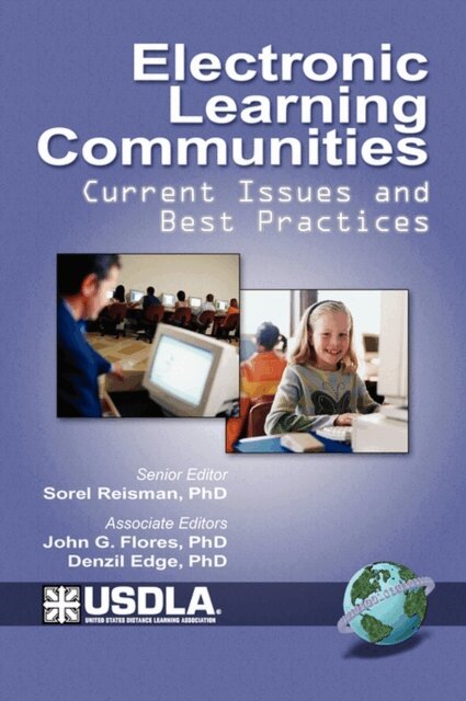 Denzil Edge, John G. Flores, Sorel Reisman - Electronic Learning Communities, E-bok