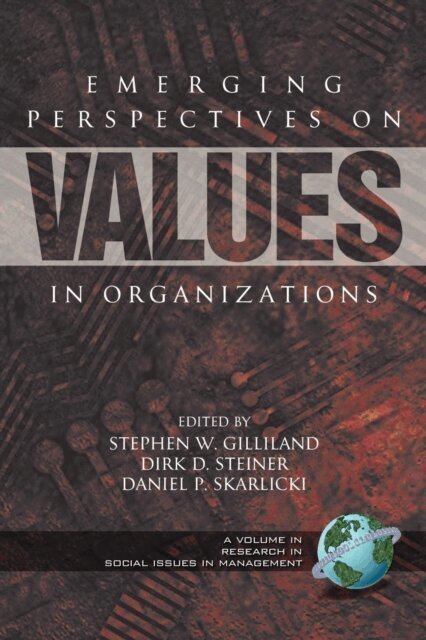 Daniel P. Skarlicki, Dirk D. Steiner, Stephen W. Gilliland - Emerging Perspectives on Values in Organizations, E-bok