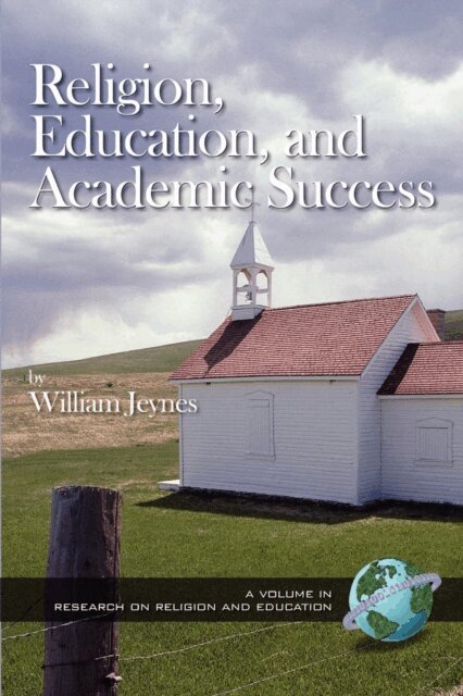 William Jeynes - Religion, Education, and Academic Success, E-bok