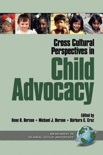 Barbara C. Cruz, Michael J. Berson, Ilene R. Berson - Cross Cultural Perspectives in Child Advocacy, E-bok