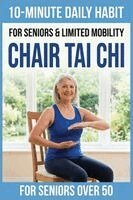 Tai Chi Publishing - 10-Minute Chair Tai Chi for Seniors, Häftad