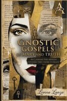 Levina Lanza - Gnostic Gospels of Mary and Truth, Häftad