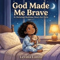 Levina Lanza - God Made Me Brave, Häftad