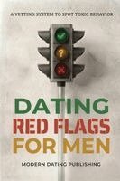 Modern Dating Publishing - Dating Red Flags Guide for Men, Häftad