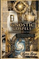 Levina Lanza - Gnostic Gospels of John and the Secret Revelations, Häftad