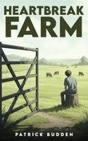Patrick Budden - Heartbreak Farm, Inbunden