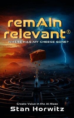 Stan Horwitz - remAIn relevant(R), Inbunden