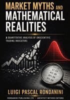 Luigi Pascal Rondanini - Market Myths and Mathematical Realities, Häftad. Tillgänglighet: Lägg i varukorg