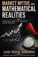 Luigi Pascal Rondanini - Markets Myths and Mathematical Reality, Inbunden. Tillgänglighet: Lägg i varukorg