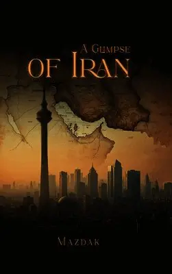 Mazdak - Glimpse of Iran, Inbunden. Tillgänglighet: Lägg i varukorg