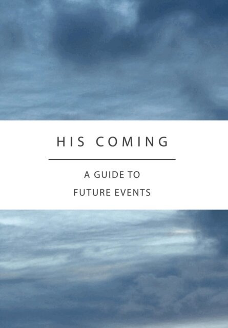 Paul McCauley, Paul Coxall, Michael Wilkie, Mark Sweetnam, Malcolm Davis, Iain Lewis, Iain Jamieson, Ian Jackson, Alan Gamble - His Coming, E-bok