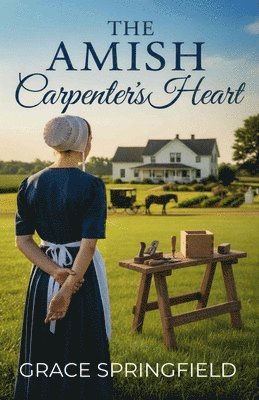 Grace Springfield - Amish Carpenter's Heart - An Amish Romance, Häftad