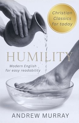 Andrew Murray - Humility - Andrew Murray in Modern English, Häftad