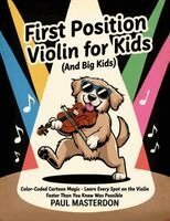 Paul Masterdon - First Position Violin for Kids (And Big Kids) - Cartoon Finger Guide Heroes, Häftad