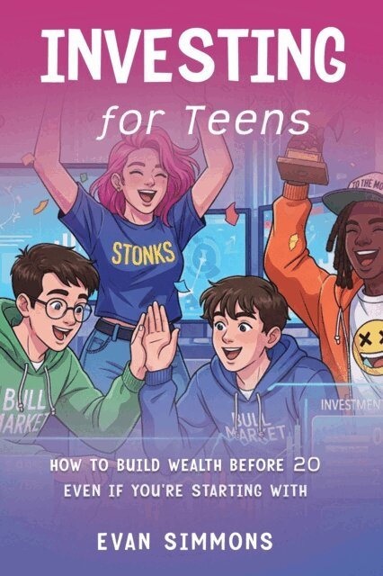 Evan Simmons - Investing for Teens, E-bok