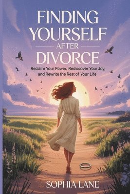 Sophia Lane - Finding Yourself After Divorce, Häftad