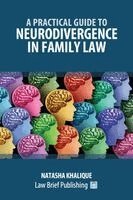 Practical Guide to Neurodivergence in Family Law