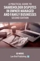 Ed Weeks - Practical Guide to Shareholder Disputes in Owner Managed and Family Businesses - Second Edition, Häftad. Tillgänglighet: Lägg i varukorg