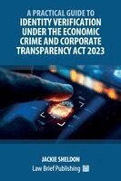 Practical Guide to Identity Verification Under the Economic Crime and Corporate Transparency Act 2023