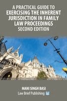 Mani Singh Basi - Practical Guide to Exercising the Inherent Jurisdiction in Family Law Proceedings - Second Edition, Häftad. Tillgänglighet: Lägg i varukorg